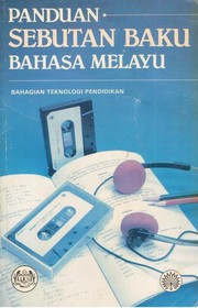 Cover of: Panduan Sebutan Baku Bahasa Melayu by [disusun oleh] Bahagian Teknologi Pendidikan.