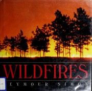 Wildfires by Seymour Simon, Seymour Simon