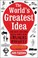 Cover of: The Worlds Greatest Idea The Fifty Greatest Ideas That Have Changed Humanity