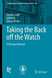 Cover of: Taking The Back Off The Watch A Personal Memoir