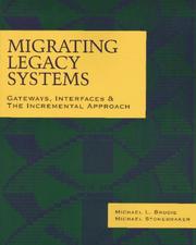 Cover of: Migrating legacy systems by Michael L. Brodie