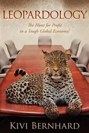 Cover of: Leopardology The Hunt For Profit In A Tough Global Economy by 