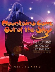 Cover of: Mountains Come Out Of The Sky The Illustrated History Of Prog Rock by 