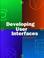 Cover of: Developing user interfaces