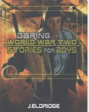 Cover of: Daring World War Two Stories For Boys