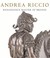 Cover of: Andrea Riccio Renaissance Master Of Bronze