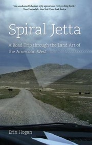 Cover of: Spiral Jetta A Road Trip Through The Land Art Of The American West