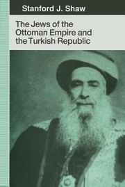 Cover of: The Jews Of The Ottoman Empire And The Turkish Republic