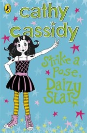 Strike A Pose Daizy Star by Cathy Cassidy