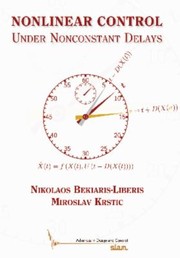 Cover of: Nonlinear Control Under Nonconstant Delays