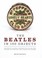 Cover of: The Beatles In 100 Objects