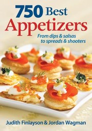 Cover of: 750 Best Appetizers From Dips Salsas To Spreads Shooters
