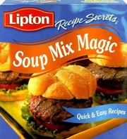 Cover of: Lipton Recipe Secrets Soup Mix Magic