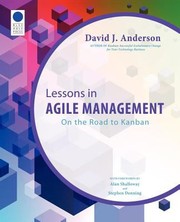 Lessons In Agile Management On The Road To Kanban by Alan Shalloway