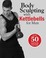 Cover of: Body Sculpting With Kettlebells For Men