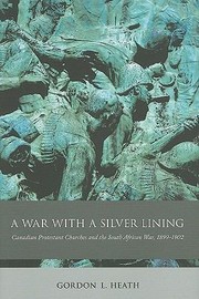 A War With A Silver Lining Canadian Protestant Churches And The South African War 18991902