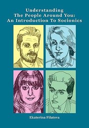 Cover of: Understanding The People Around You An Introduction To Socionics by 