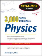 Schaums Outlines 3000 Solved Problems In Physics by Alvin Halpern