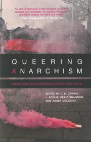 Cover of: Queering Anarchism: Addressing and Undressing Power and Desire