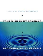 Cover of: Your Wish Is My Command: Programming by Example (Interactive Technologies)