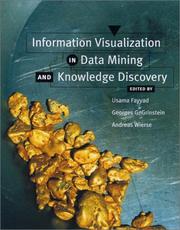Information visualization in data mining and knowledge discovery by Usama Fayyad, Georges Grinstein, Andreas Wierse