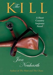The Kill A Novel by Jan Neuharth