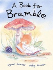 A Book For Bramble by Lynne Garner