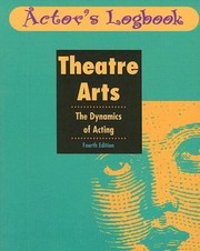 Cover of: Theatre Arts The Dynamics Of Acting