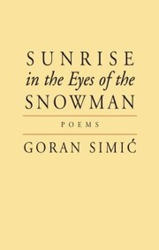 Cover of: Sunrise In The Eyes Of The Snowman Poems by 