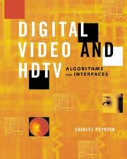 Cover of: Digital Video and HDTV Algorithms and Interfaces by Charles Poynton