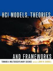 Cover of: HCI models, theories, and frameworks: toward a multidisciplinary science