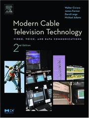 Cover of: Modern Cable Television Technology, Second Edition (The Morgan Kaufmann Series in Networking) by Walter Ciciora, James Farmer, David Large, Michael Adams