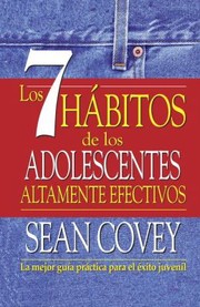 Cover of: Los 7 Habitos de Los Adolescentes Altamente Efectivos
            
                Vintage Espanol