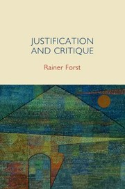 Cover of: Justification And Critique Towards A Critical Theory Of Politics