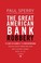 Cover of: The Great American Bank Robbery The Unauthorized Report On What Really Caused The Great Recession