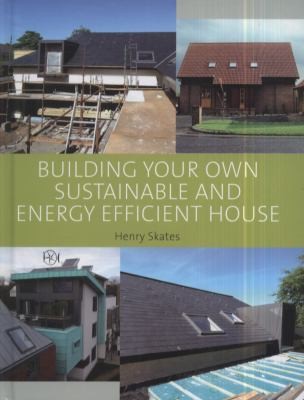 Building your own Sustainable and Energy Efficient House