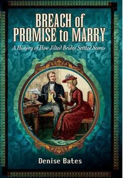 Cover of: Breach Of Promise To Marry A History Of How Jilted Brides Settled Scores