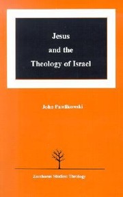 Cover of: Jesus and the Theology of Israel
            
                Zacchaeus Studies