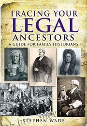 Tracing Your Legal Ancestors by Stephen Wade