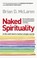 Cover of: Naked Spirituality A Life With God In Twelve Simple Words