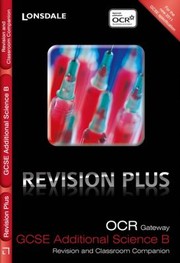 Cover of: Ocr Gateway Gcse Additional Science Revision And Classroom Companion