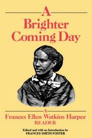Cover of: A brighter coming day by Frances Ellen Watkins Harper