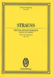 Cover of: Fruhlingsstimmen Voices of Spring Waltz for Orchestra Op 410
            
                Edition Eulenburg