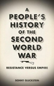 Cover of: A Peoples History Of The Second World War Resistance Versus Empire by 