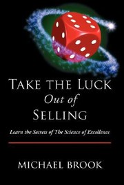 Cover of: Take The Luck Out Of Selling