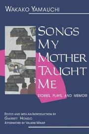 Cover of: Songs my mother taught me: stories, plays, and memoir