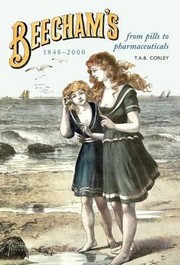 Cover of: Beechams 18482000 From Pills To Pharmaceuticals by Tony A. B. Corley