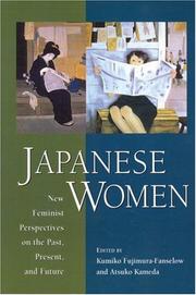 Cover of: Japanese women by edited by Kumiko Fujimura-Fanselow and Atsuko Kameda.