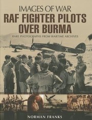 Cover of: RAF Fighter Pilots Over Burma
            
                Images of War