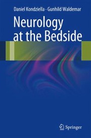 Neurology At The Bedside by Daniel Kondziella